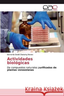 Actividades biológicas Chataing Nieves, Bernardo David 9786200328519