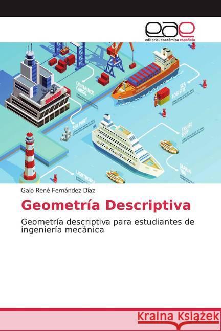 Geometría Descriptiva : Geometría descriptiva para estudiantes de ingeniería mecánica Fernández Díaz, Galo René 9786200330697 Editorial Académica Española