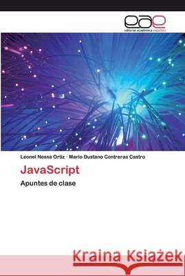 JavaScript Nossa Ortiz, Leonel 9786200333209 Editorial Académica Española