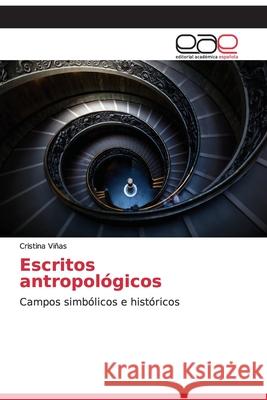 Escritos antropológicos Viñas, Cristina 9786200335876 Editorial Academica Espanola