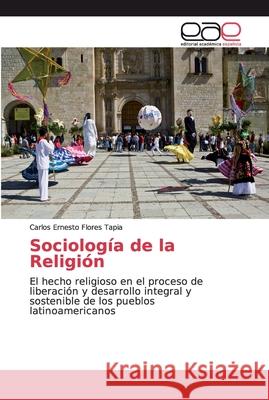 Sociología de la Religión Flores Tapia, Carlos Ernesto 9786200339072