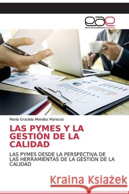 Las Pymes Y La Gestión de la Calidad Mendez Marecos, Maria Graciela 9786200350343