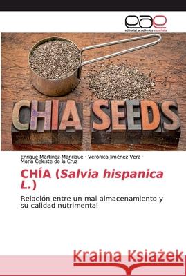 CHÍA (Salvia hispanica L.) Martínez-Manrique, Enrique 9786200351159