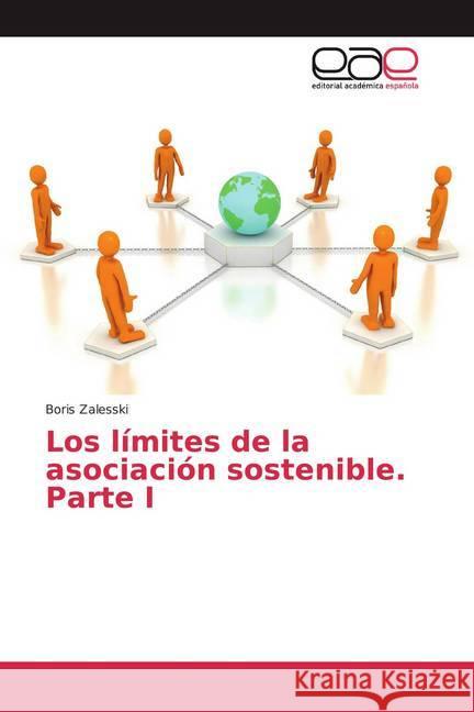 Los límites de la asociación sostenible. Parte I Zalesski, Boris 9786200363909