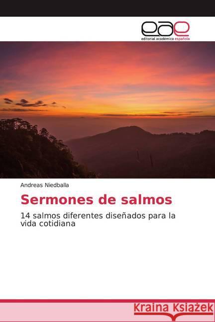 Sermones de salmos : 14 salmos diferentes diseñados para la vida cotidiana Niedballa, Andreas 9786200364326 Editorial Académica Española