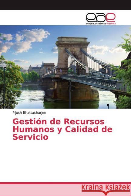 Gestión de Recursos Humanos y Calidad de Servicio Bhattacharjee, Pijush 9786200367020