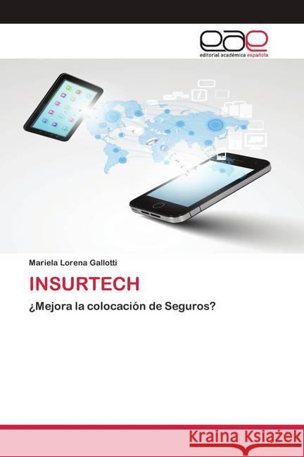 INSURTECH Gallotti, Mariela Lorena 9786200367037 Editorial Académica Española