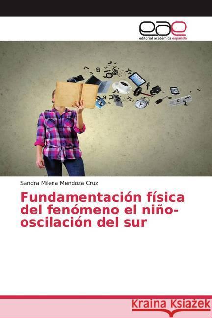 Fundamentación física del fenómeno el niño-oscilación del sur Mendoza Cruz, Sandra Milena 9786200372802