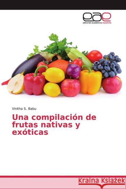 Una compilación de frutas nativas y exóticas Babu, Vinitha S. 9786200375902