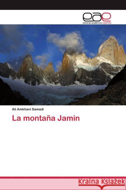 La montaña Jamin Amkhani Samadi, Ali 9786200382054 Editorial Académica Española