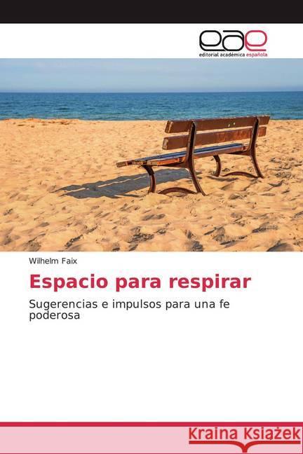 Espacio para respirar Faix, Wilhelm 9786200382191