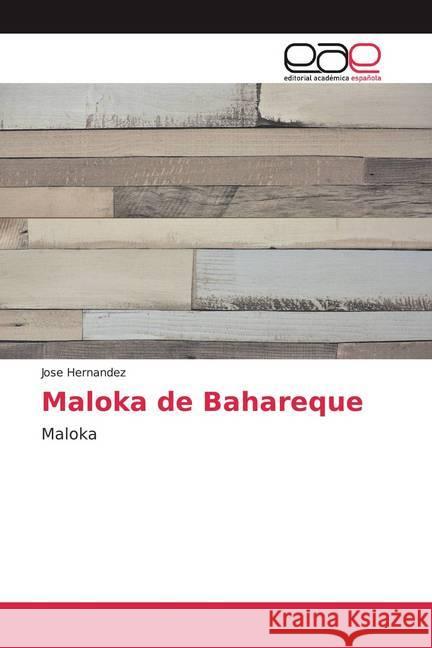 Maloka de Bahareque Hernández, José 9786200384195