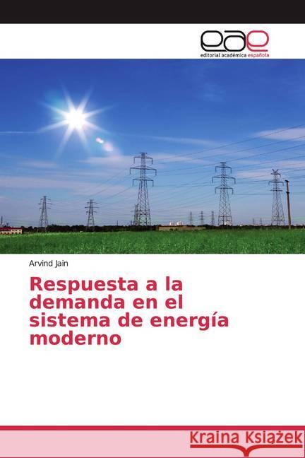 Respuesta a la demanda en el sistema de energía moderno Jain, Arvind 9786200384560