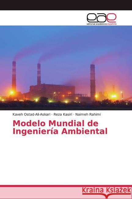 Modelo Mundial de Ingeniería Ambiental Ostad-Ali-Askari, Kaveh; Kasiri, Reza; Rahimi, Naimeh 9786200384683