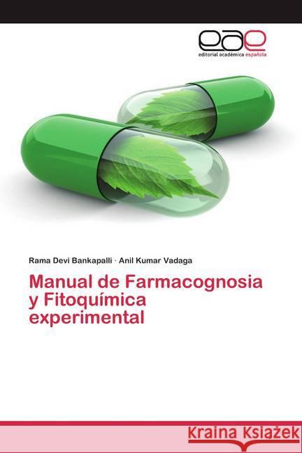 Manual de Farmacognosia y Fitoquímica experimental Bankapalli, Rama Devi, Vadaga, Anil Kumar 9786200386588