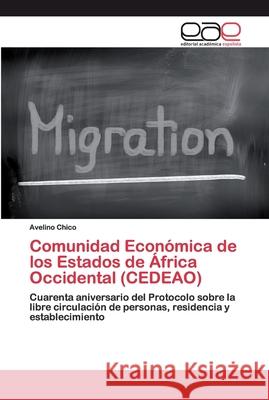 Comunidad Económica de los Estados de África Occidental (CEDEAO) Chico, Avelino 9786200388216 Editorial Académica Española