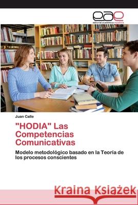 HODIA Las Competencias Comunicativas Calle, Juan 9786200388537 Editorial Académica Española