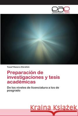 Preparación de investigaciones y tesis académicas Yusuf Hazara Ebrahim 9786200389411 Editorial Academica Espanola