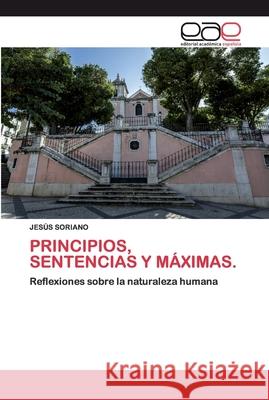 Principios, Sentencias Y Máximas. Soriano, Jesús 9786200392497 Editorial Académica Española