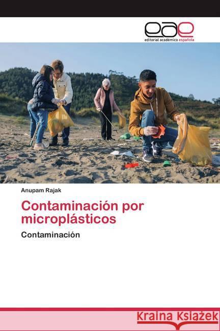 Contaminación por microplásticos : Contaminación Rajak, Anupam 9786200394354