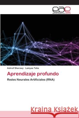 Aprendizaje profundo Ashraf Sharawy, Lamyaa Taha 9786200394538 Editorial Academica Espanola