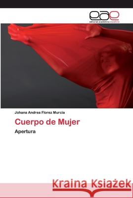 Cuerpo de Mujer Florez Murcia, Johana Andrea 9786200397669