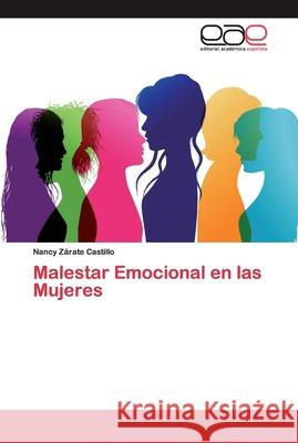 Malestar Emocional en las Mujeres Zárate Castillo, Nancy 9786200397867 Editorial Académica Española