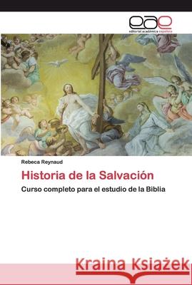 Historia de la Salvación Reynaud, Rebeca 9786200397874