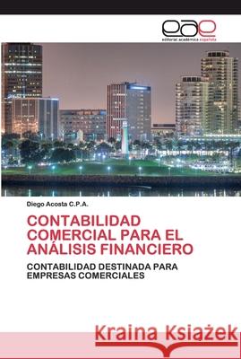 Contabilidad Comercial Para El Análisis Financiero Acosta C. P. a., Diego 9786200398048