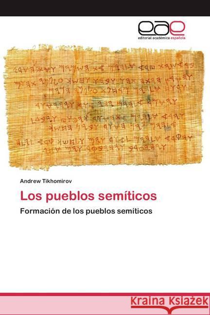 Los pueblos semíticos : Formación de los pueblos semíticos Tikhomirov, Andrew 9786200398819