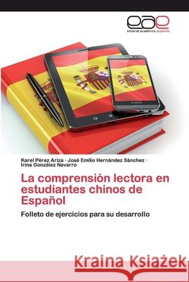 La comprensión lectora en estudiantes chinos de Español Pérez Ariza, Karel 9786200398857