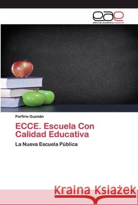 ECCE. Escuela Con Calidad Educativa Guzmán, Porfirio 9786200399533 Editorial Académica Española