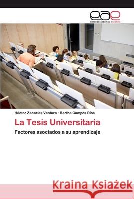 La Tesis Universitaria Zacarías Ventura, Héctor 9786200400031