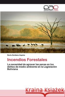 Incendios Forestales Zenteno Aquino, Doris 9786200400307 Editorial Académica Española