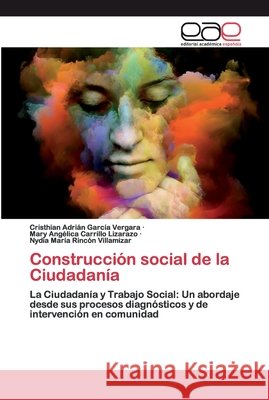Construcción social de la Ciudadanía García Vergara, Cristhian Adrián 9786200403490
