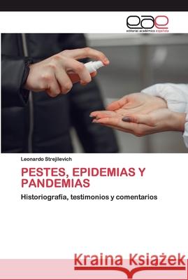 Pestes, Epidemias Y Pandemias Strejilevich, Leonardo 9786200403803 Editorial Académica Española