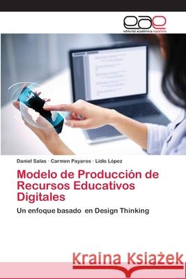 Modelo de Producción de Recursos Educativos Digitales Salas, Daniel 9786200407429