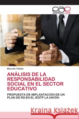 Análisis de la Responsabilidad Social En El Sector Educativo Talledo, Marcela 9786200408518