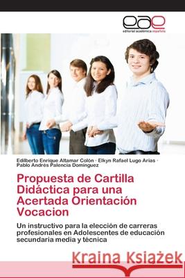 Propuesta de Cartilla Didáctica para una Acertada Orientación Vocacion Altamar Colón, Edilberto Enrique 9786200408907