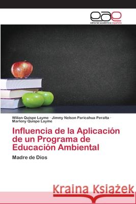 Influencia de la Aplicación de un Programa de Educación Ambiental Quispe Layme, Wilian 9786200409799