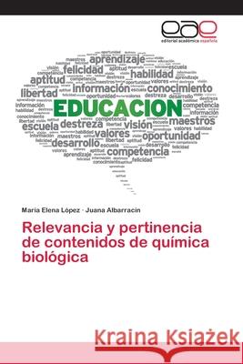 Relevancia y pertinencia de contenidos de química biológica López, María Elena 9786200410153