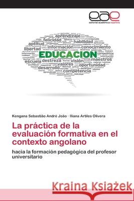 La práctica de la evaluación formativa en el contexto angolano André João, Kengana Sebastião 9786200410665