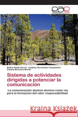 Sistema de actividades dirigidas a potenciar la comunicación Dalda Gorrín, Belkis 9786200411143 Editorial Academica Espanola