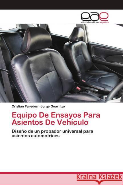 Equipo De Ensayos Para Asientos De Vehículo Paredes, Cristian; Guarnizo, Jorge 9786200415134