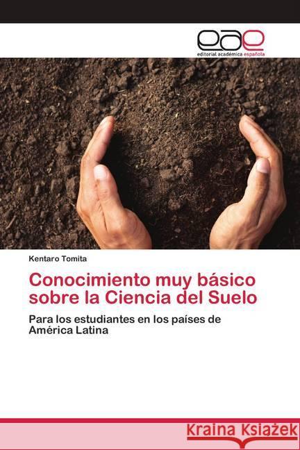 Conocimiento muy básico sobre la Ciencia del Suelo Tomita, Kentaro 9786200421487