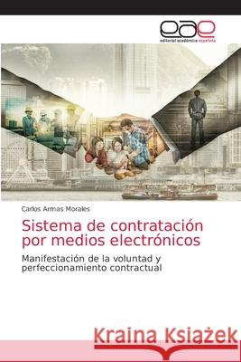 Sistema de contratación por medios electrónicos Carlos Armas Morales 9786200421913