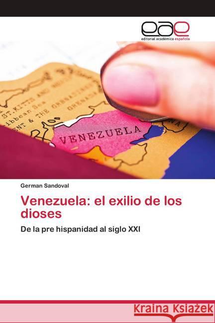 Venezuela: el exilio de los dioses Sandoval, German 9786200422408 Editorial Académica Española