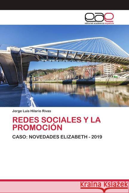 REDES SOCIALES Y LA PROMOCIÓN Hilario Rivas, Jorge Luis 9786200424655