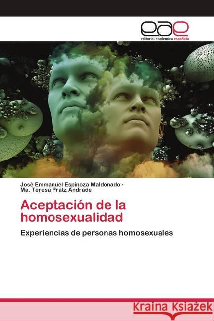 Aceptación de la homosexualidad Espinoza Maldonado, José Emmanuel; Pratz Andrade, Ma. Teresa 9786200426635