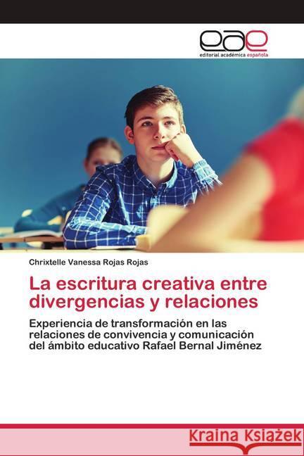 La escritura creativa entre divergencias y relaciones Rojas Rojas, Chrixtelle Vanessa 9786200427335